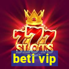 beti vip